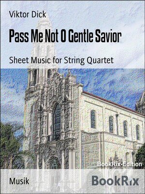 cover image of Pass Me Not O Gentle Savior